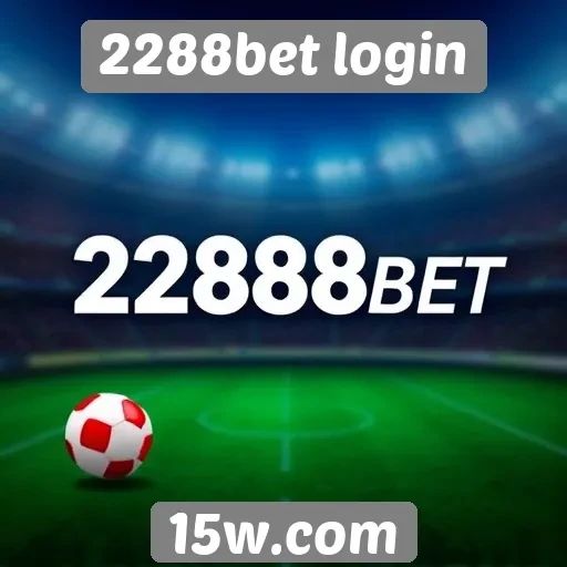 Ofertas e promoções disponíveis no 2288bet login